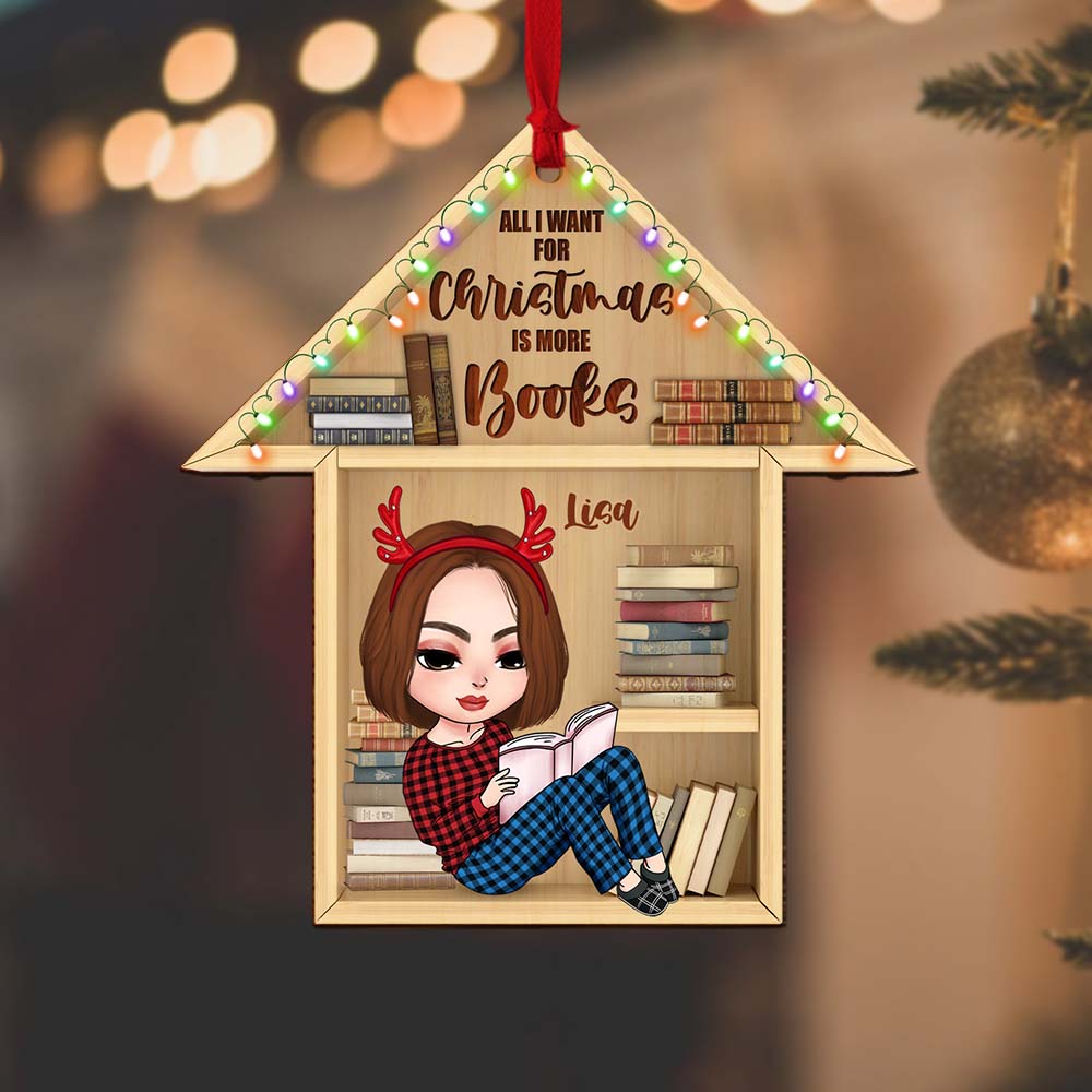 All I Want Is More Books, Personalized Wood Ornament, Gift For Book Girls - Ornament - GoDuckee
