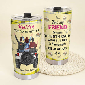 Car Girl Journey, As If You Can Sit With Us, Personalized Besties Tumbler - Tumbler Cup - GoDuckee