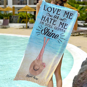 Love or Hate, Still Gonna Shine- Personalized Beach Towel - Gifts For Vacation Women, Wife, Girlfriend - Beach Towel - GoDuckee