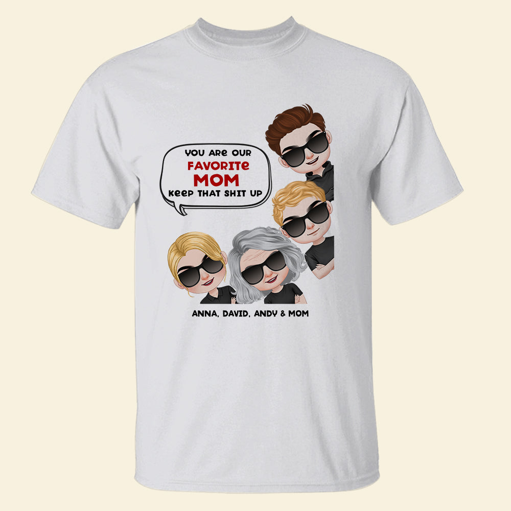 You Are My Favorite Mom - Mother's Day Shirt - Mother's Day Gift - Personalized Shirt - Gift For Mom - Shirts - GoDuckee
