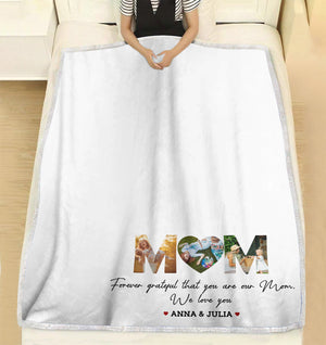 Forever Grateful That You Are Our Mom - Custom Mother's Day Blanket - Gift For Mom - Blanket - GoDuckee