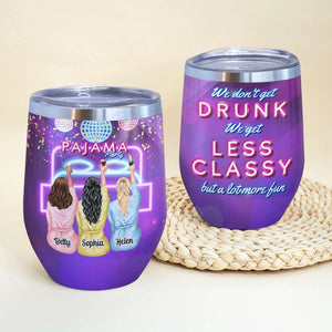 We Don't Get Drunk Personalized Tumbler Cup, Friends Gift - Tumbler Cup - GoDuckee