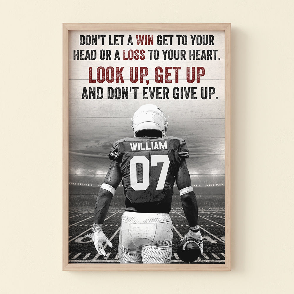 Don't Let A Win Get To Your Head Or A Loss To Your Heart - Personalized Football Canvas Print - Gift For Football Lovers - Poster & Canvas - GoDuckee