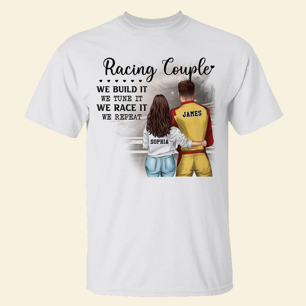 Racing Couple We Build It We Tune It We Race It We Repeat - Personalized Shirt - Gift For Racing Couples - Shirts - GoDuckee