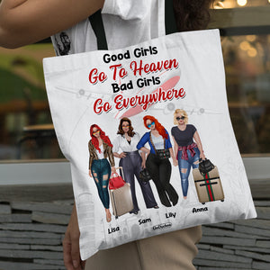 Travel Girls Good Girls Go To Heaven Bad Girls Go Everywhere Personalized Tote Bag - Tote Bag - GoDuckee