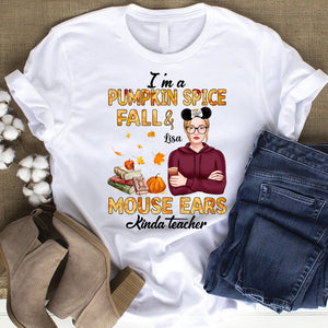 I'm Pumpkin Spice Fall Mouse Ears Kinda Teacher Personalized Teacher Shirt Gift For Teacher - Shirts - GoDuckee