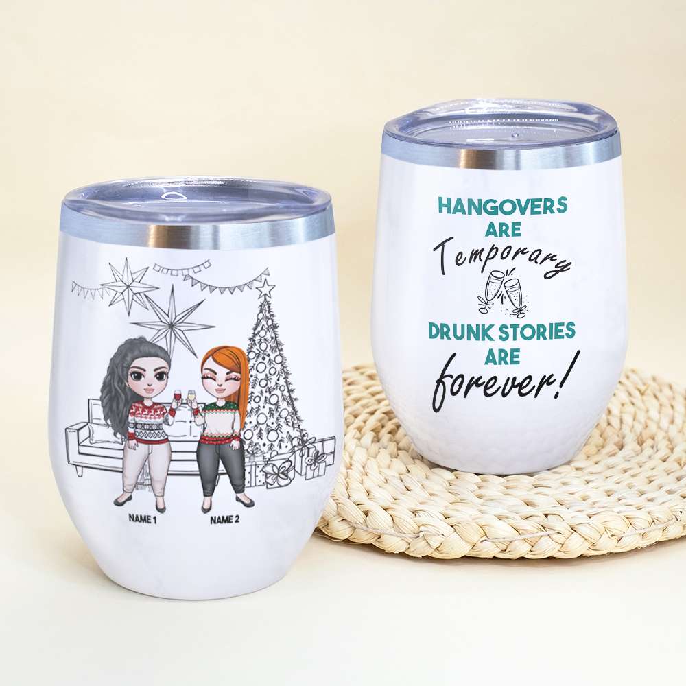 Personalized Drinking Girls Bestie Wine Tumbler - Hangovers Are Temporary Drunk - Fashion Girl Doll Bar - Wine Tumbler - GoDuckee