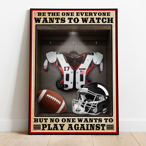 Personalized American Football Shoulder Pads And Helmet Poster Canvas - Be The One Everyone Wants To Watch - Changing Room - Poster & Canvas - GoDuckee