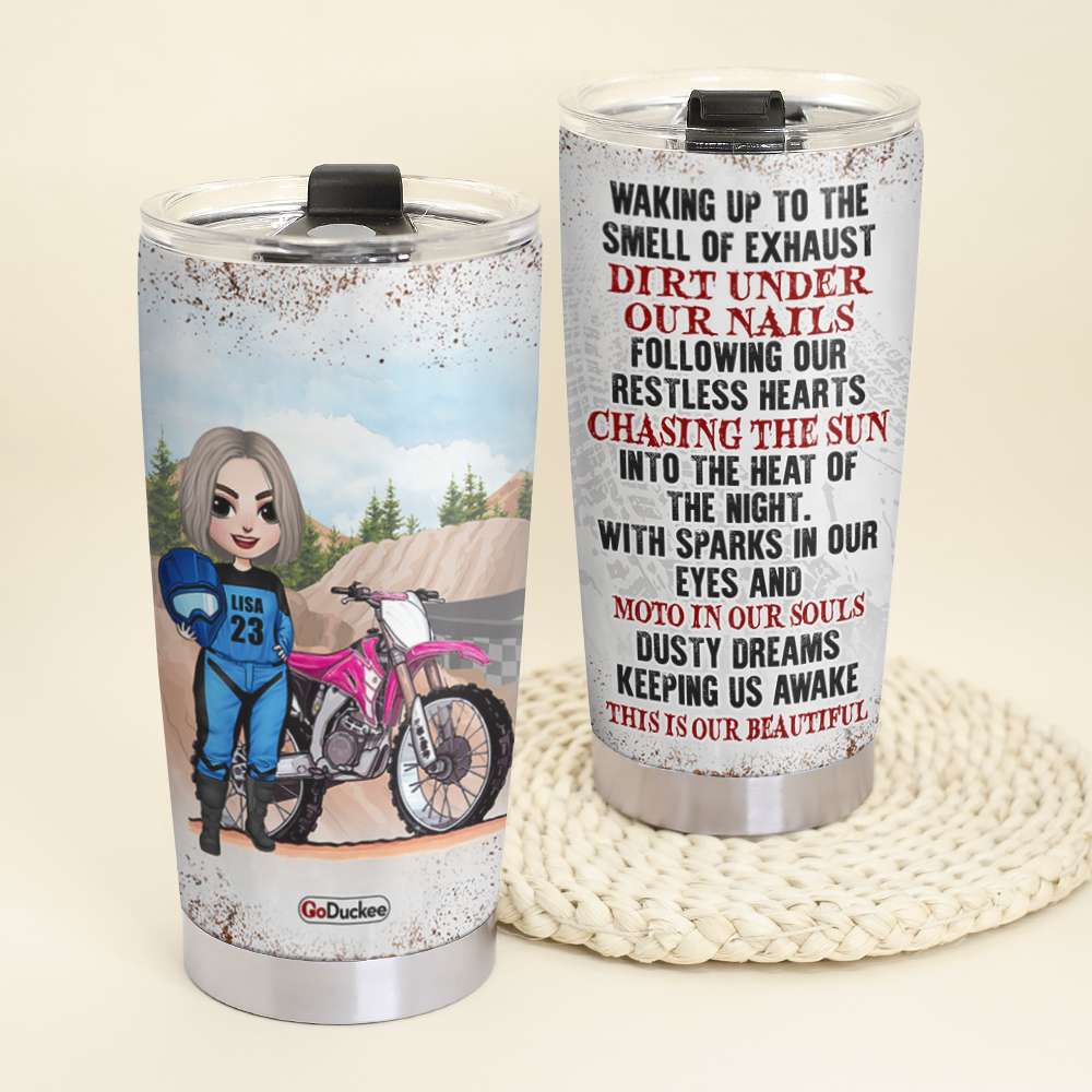 Personalized Dirt Bike Racing Girl Tumbler - Waking Up To The Smell of Exhaust Dirt Under Our Nails - Tumbler Cup - GoDuckee