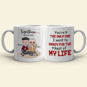 You're The Only One I Want To Annoy Personalized White Mug, Gift For Couple - Coffee Mug - GoDuckee