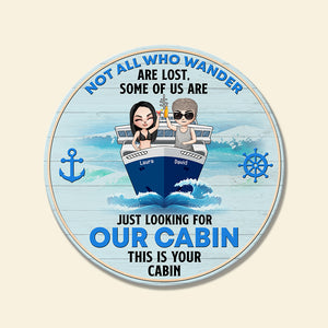 Cruising Not All Who Wander Are Lost - Personalized Round Wooden Sign - Gift for Cruising Lovers - Chibi Cruise Trip - Wood Sign - GoDuckee