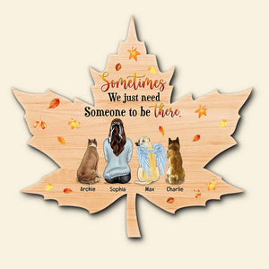 Personalized Pet Memorial Wood Sign, Autumn Leaf Shape, A Girl Just Need Someone To Be Here - Wood Sign - GoDuckee