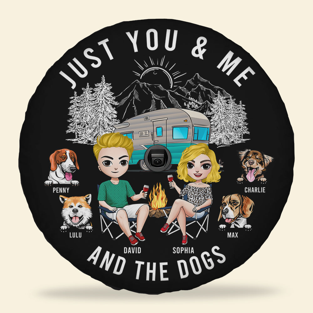 Just You & Me and The Dogs, Personalized Tire Cover, Gift for Campers - Tire Cover - GoDuckee