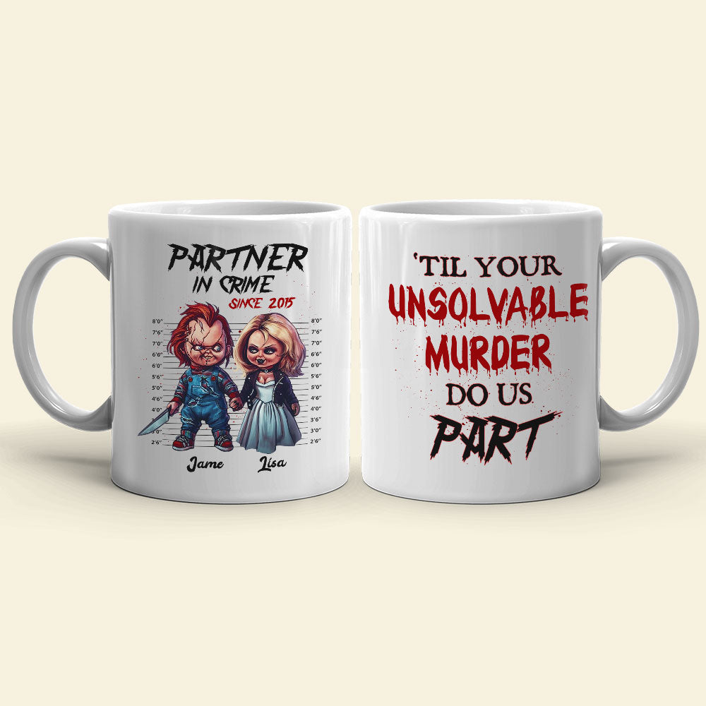 Partner in Crime, Till Murder Couple Do Us Part, Personalized Mug, Couple Gift - Coffee Mug - GoDuckee