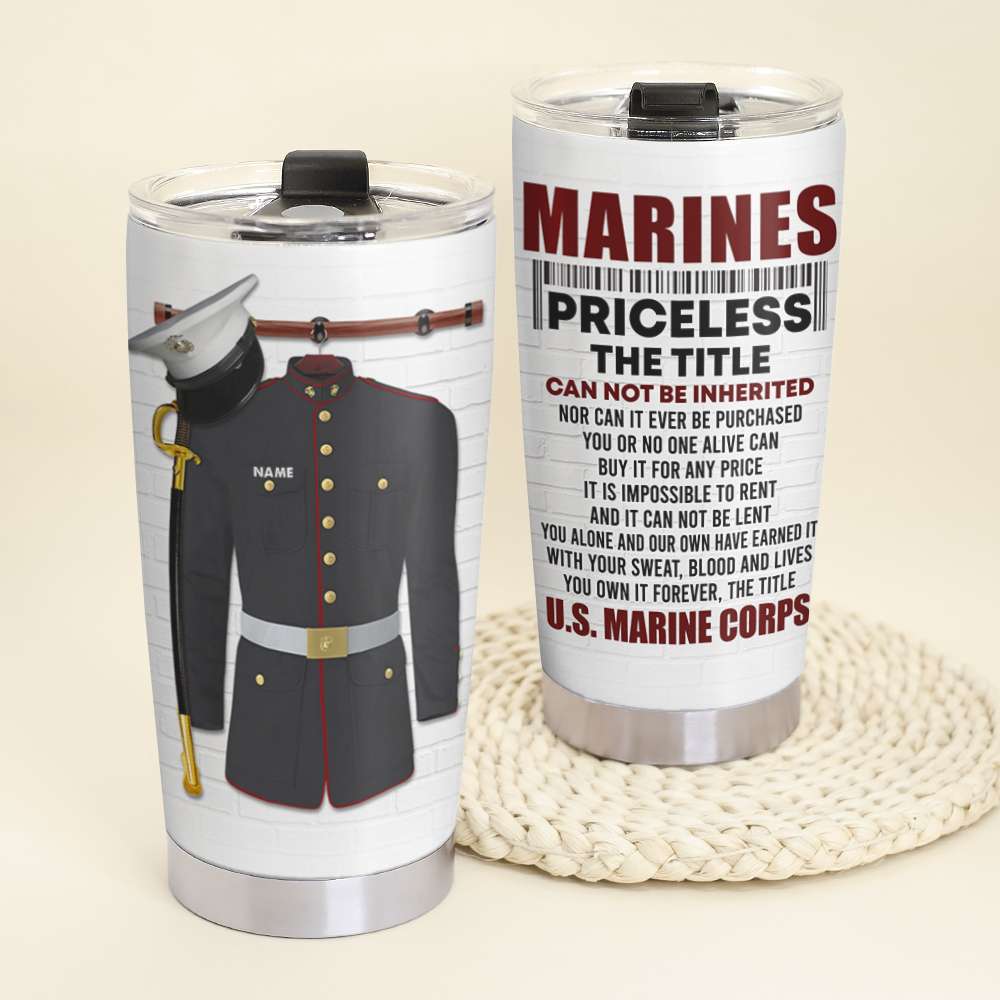 Personalized Marine Tumbler Cup - The Priceless Title - You Own It Forever - Marine Uniform - Tumbler Cup - GoDuckee