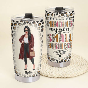 Minding My Own Small Business, Personalized Boss Tumbler for Girls - Tumbler Cup - GoDuckee