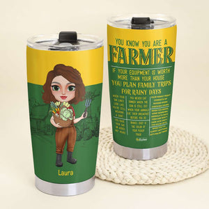 You Know When You Are A Farmer, Personalized Tumbler, Gifts for Farm Girls - Tumbler Cup - GoDuckee