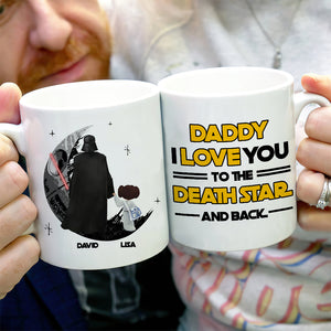 Daddy I Love You To The Death And Back Personalized Mug - Coffee Mug - GoDuckee