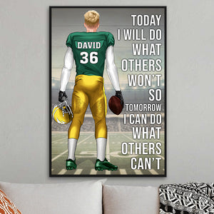 American Football Today I Will Do What Others Won't - Personalized Wall Art - Gift for American Football Players - Back Player - Poster & Canvas - GoDuckee