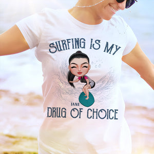 Surfing Is My Drug Of Choice Personalized Shirts, Gift For Surfing Lovers - Shirts - GoDuckee