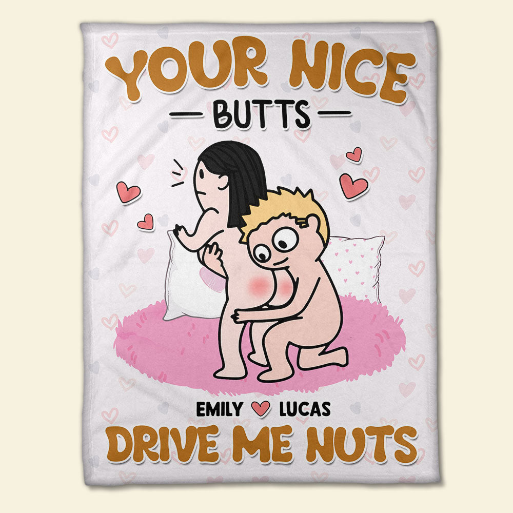 Your Nice Butts Drive Me Nuts Personalized Couple Blanket, Gift For Couple - Blanket - GoDuckee