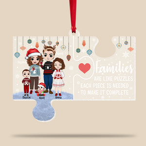 Families Are Like Puzzles Each Piece Is Needed To Make It Complete, Personalized Acrylic Shape Ornament Christmas Gift For Family - Ornament - GoDuckee