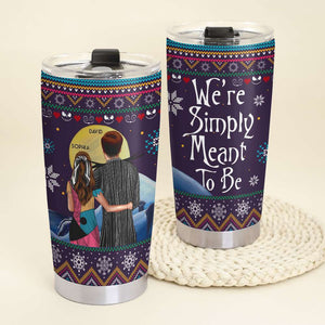 We're Simply Meant To Be, Personalized Christmas Couple Ugly Sweater Tumbler - Tumbler Cup - GoDuckee