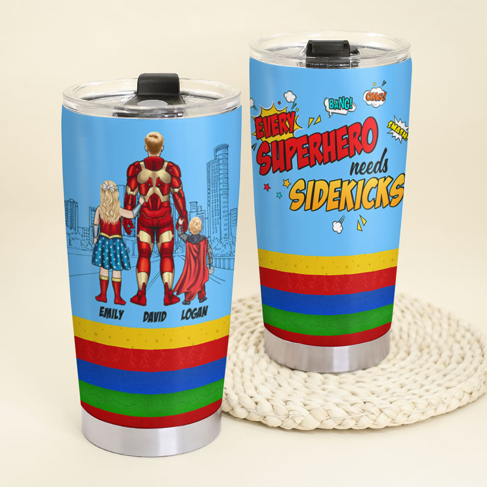 Dad Every hero Needs Sidekicks, Personalized 30oz Tumbler Cup - Drinkware - GoDuckee