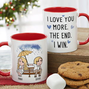 I Love You More The End I Win, Personalized Mug, Wine Tumbler, Accent Mug - Coffee Mug - GoDuckee