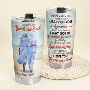 I Didn't Marry You So I Could Live With You Personalized Old Couple Tumbler Cup Gift For Couple - Tumbler Cup - GoDuckee