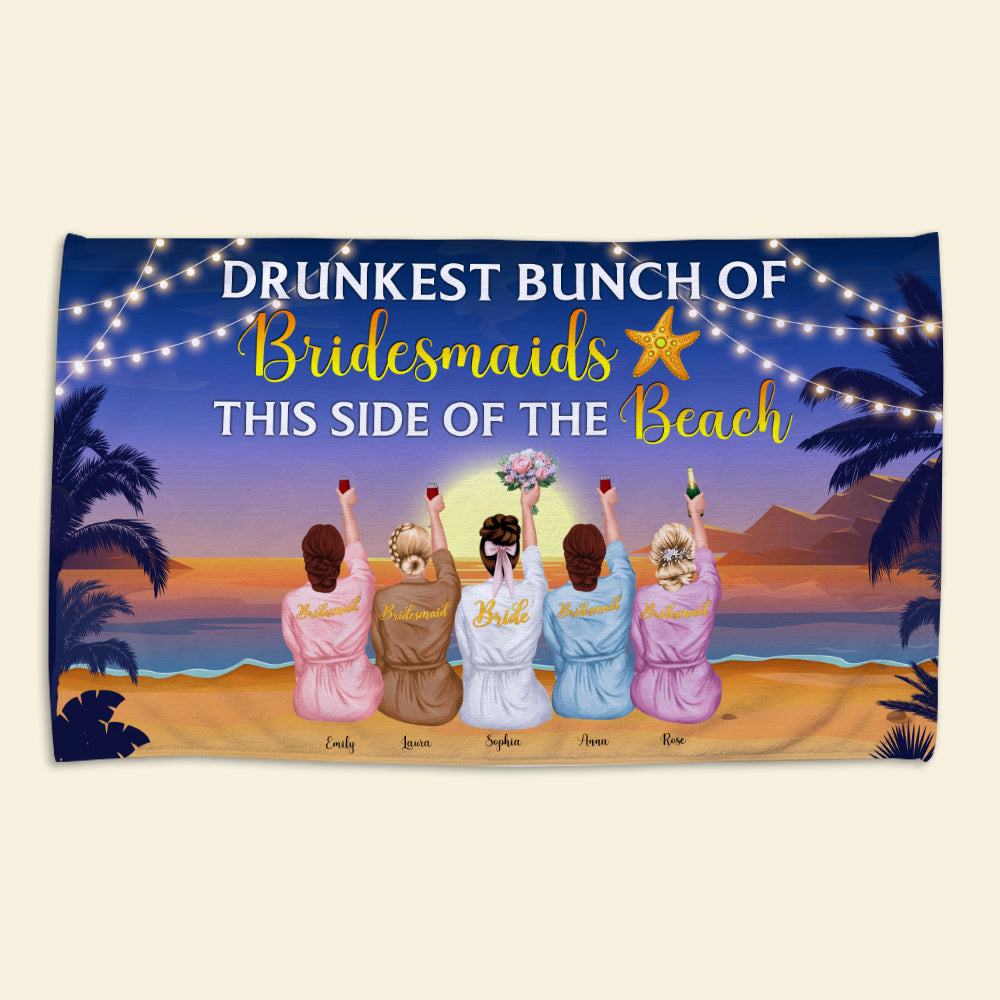 Drunkest Bunch of Bridesmaid - This Side of The Beach, Personalized Beach Towel, Gift for Bridesmaids - Beach Towel - GoDuckee