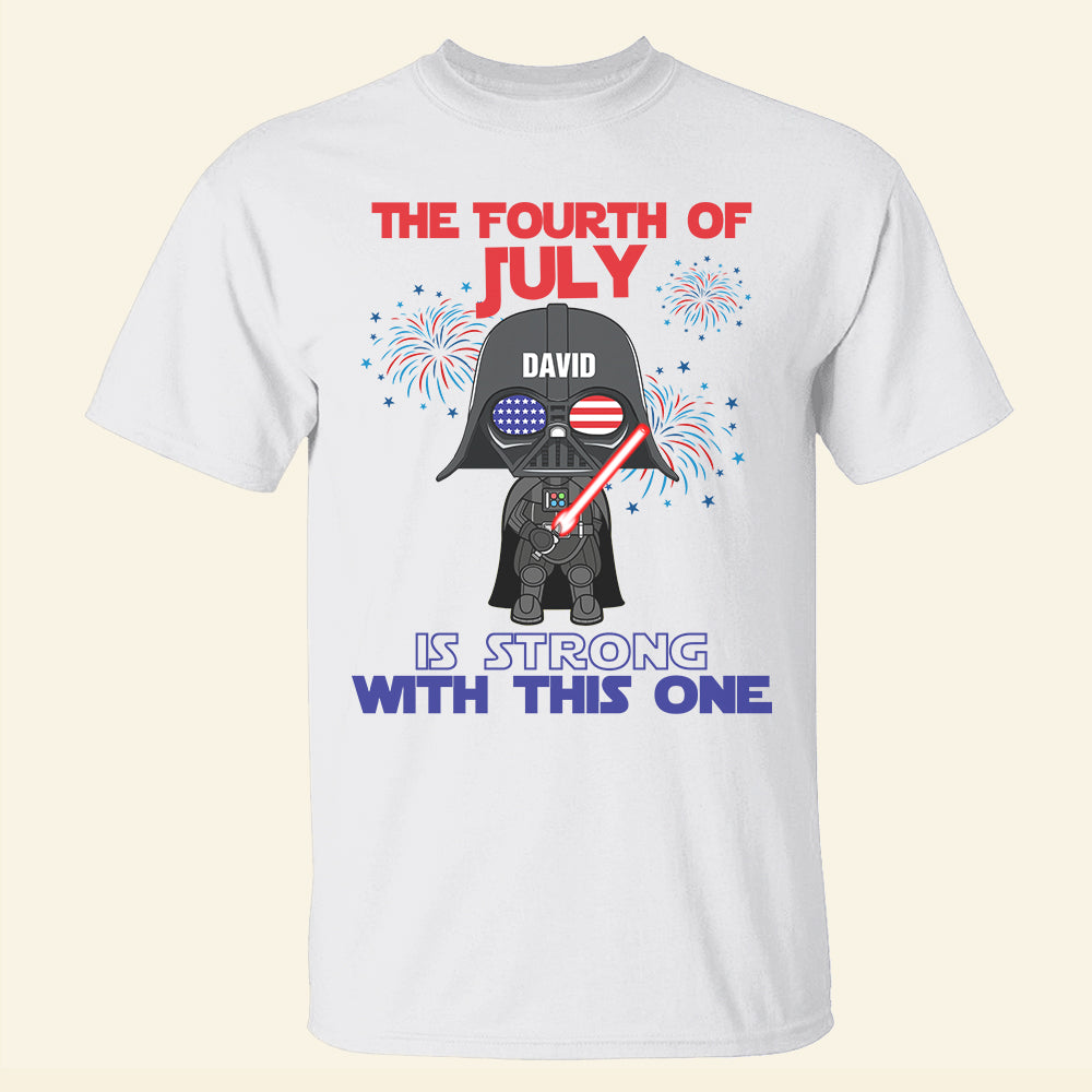The Fourth Of July Is Strong With This One Personalized Shirts - Shirts - GoDuckee