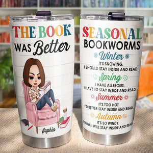 The Book Was Better Personalized Tumbler Cup, Gift For Book Lovers - Tumbler Cup - GoDuckee