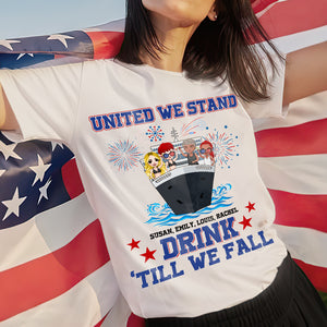 United We Stand Drink Till We Fall Personalized Cruising Shirts, Gift For Independence Day - Shirts - GoDuckee