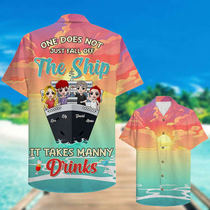 Personalized Cruising Friends Hawaiian Shirt - One Does Not Just Fall Off The Ship It Takes Many Drinks - Hawaiian Shirts - GoDuckee