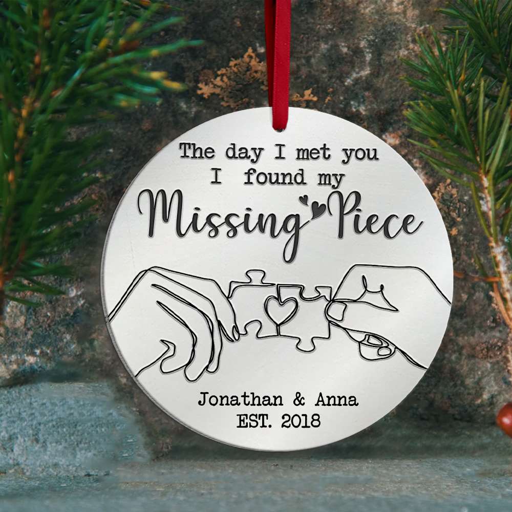 The Day I Met You I Found My Missing Piece, Personalized Ornament, Christmas Gift For Couples - Ornament - GoDuckee