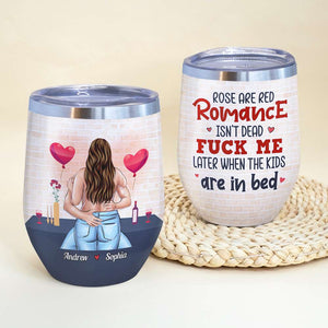 Roses Are Red Romance Isn't Dead Personalized Tumbler Cup, Couple Gift - Wine Tumbler - GoDuckee