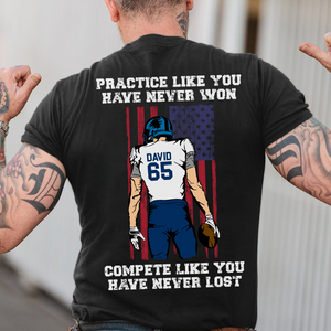 American Football Practice Like You Have Never Won, Personalized Shirt - Shirts - GoDuckee