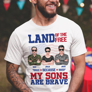 Land Of The Free Because My Sons Are Brave Personalized Veteran Family Shirts, Gift For Independence Day - Shirts - GoDuckee
