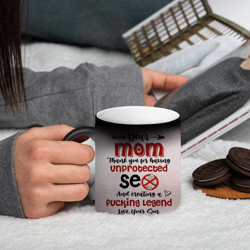 Dear Mom Thank You For Having Unprotected Sex Personalized Mother Magic Mug, Gift For Mother - Magic Mug - GoDuckee