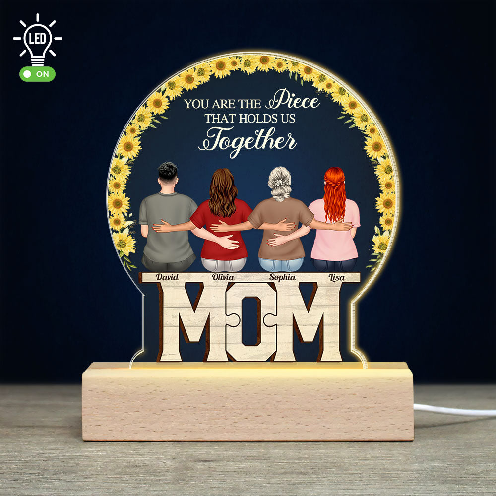 You Are The Piece That Holds Us Together - Personalized Mother's Day Led Light - Gift For Mom - Led Night Light - GoDuckee