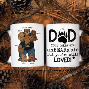 Dad Your Jokes Are Unbearable But You're Still Loved Personalized Dad Mug - Magic Mug - GoDuckee