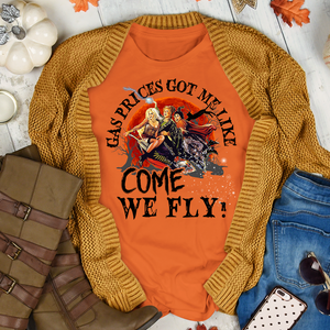 Gas Prices Come We Fly Sanderson Sisters Shirt, Funny Halloween Gift - Shirts - GoDuckee