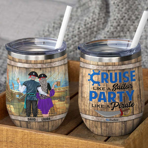 Personalized Pirate Couple Wine Tumbler - Cruise Like A Sailor Party Like A Pirate - Wood Barrel Theme - Wine Tumbler - GoDuckee