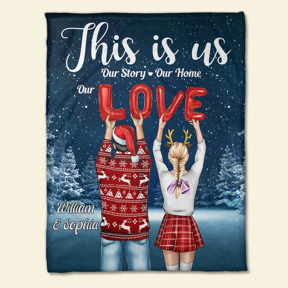 This Is Us Our Story Our Home Our Love Personalized Couple Blanket, Gift For Couple - Blanket - GoDuckee
