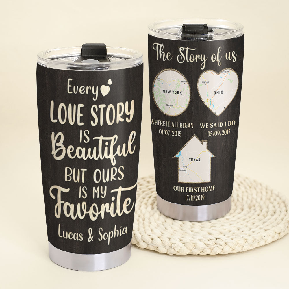 Every Love Story Is Beautiful But Ours Is My Favorite - Custom Couple Map Tumbler - Gift For Couple - Tumbler Cup - GoDuckee