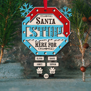 Santa Stop Here Personalized Family Ornament, Christmas Tree Decor - Ornament - GoDuckee