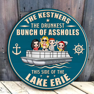 Pontoon The Drunkest Bunch of Assholes - Personalized Round Wooden Sign - Gift for Pontoon Lovers - Wood Sign - GoDuckee