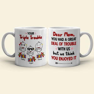 Dear Mom You Had A Great Deal Of Trouble With Us - Personalized Mother's Day Sperm Mug - Gift For Mom - Coffee Mug - GoDuckee