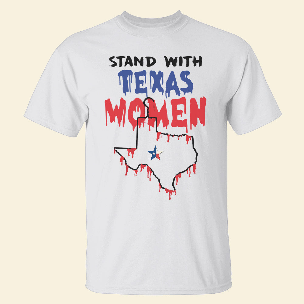 Stand With Texas Women Abortionfeminist Shirts - Shirts - GoDuckee
